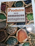 Produire ses semences potagères